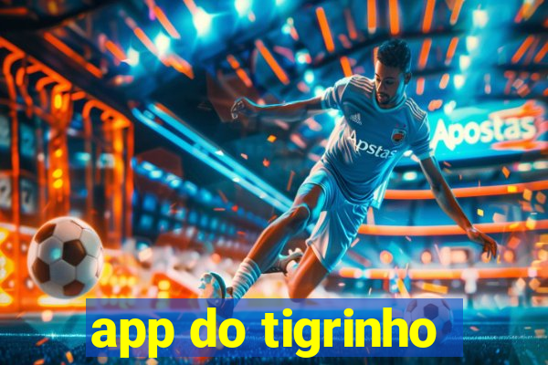 app do tigrinho